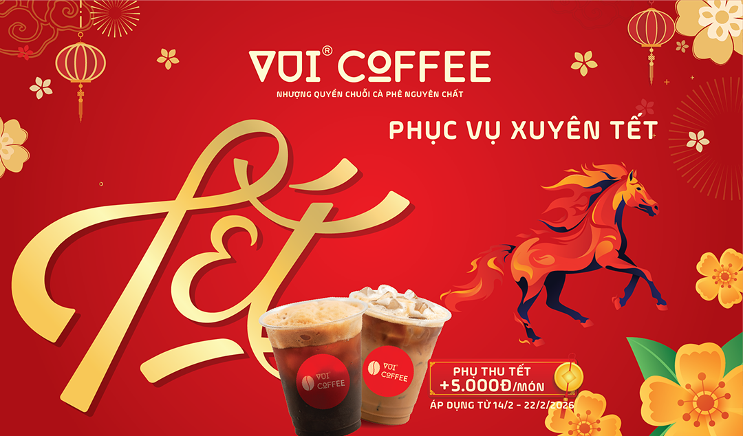 VUI COFFEE Phục Vụ Xuyên Tết 2026